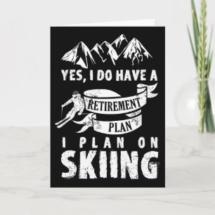 Retirement Plan Skiing Ski Skier Retire Funny Gift Card