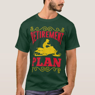 Retirement Plan Snow Ski Winter Snowmobile For Men T-Shirt