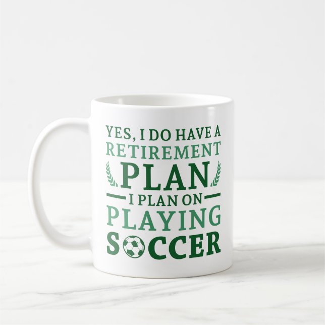 Retirement Plan Soccer Coffee Mug (Left)