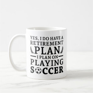 Retirement Plan Soccer Coffee Mug