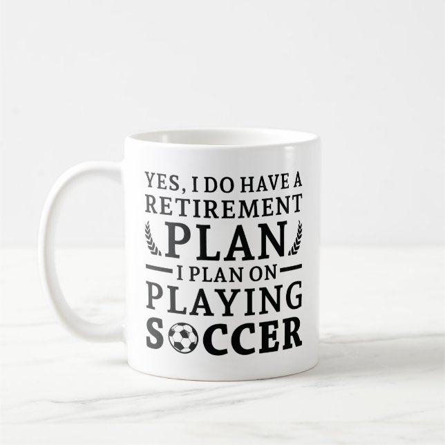 Retirement Plan Soccer Coffee Mug (Left)