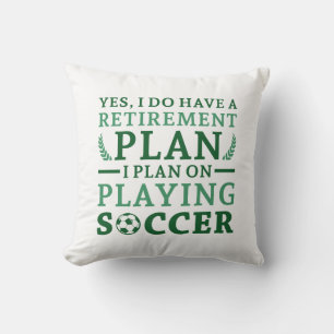 Retirement Plan Soccer Cushion