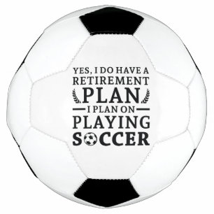 Retirement Plan Soccer Football
