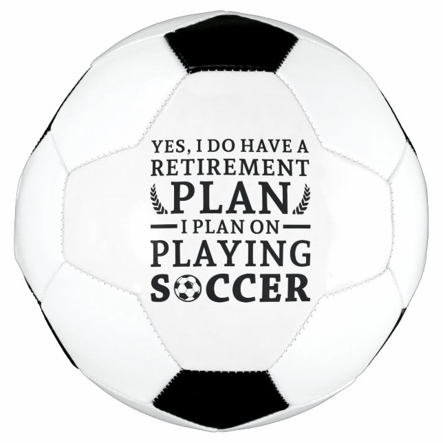 Retirement Plan Soccer Football (Front)