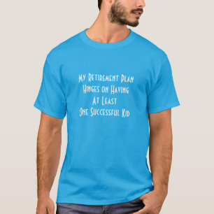“Retirement Plan” T-Shirt