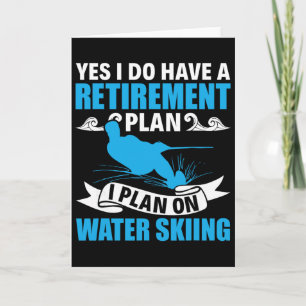 Retirement Plan Water Skier Water Ski Waterskiing Card
