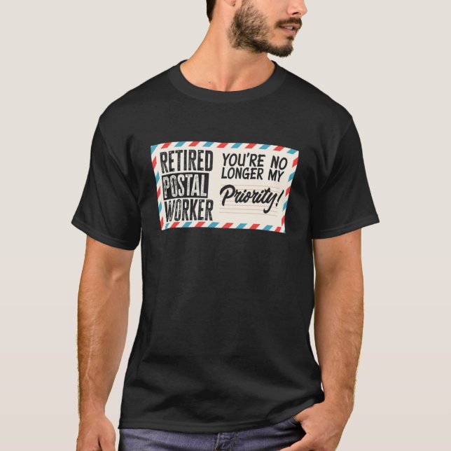 Retirement Postal Worker Funny Retired Postal Work T-Shirt (Front)