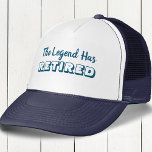 Retirement Quote - The Legend Has Retired Blue Trucker Hat<br><div class="desc">Smart and simple trucker / baseball hat with funny retirement quote. The popular saying reads "The Legend Has Retired" in bold,  ocean blue typography. Great gift for a retiring co-worker,  friend or retirement party keepsake for the new pensioner who appreciates retirement humour.</div>