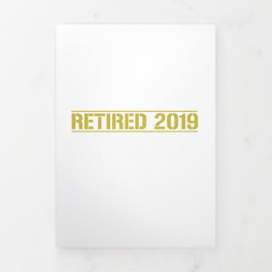 Retirement Retired 2019 I worked my whole life Tri-Fold Programme