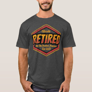 Retirement Retired 2023 Not My Problem Anymore T-Shirt
