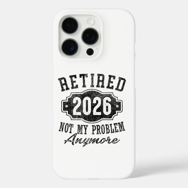Retirement Retired 2025 Not My Problem Anymore Case-Mate iPhone Case (Back)