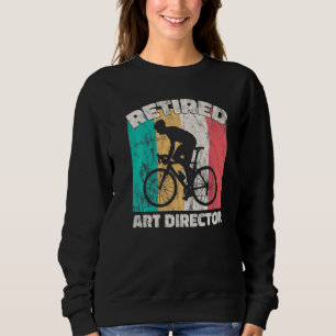 Retirement Retired Art Director Sweatshirt