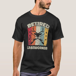 Retirement Retired Case Manager T-Shirt