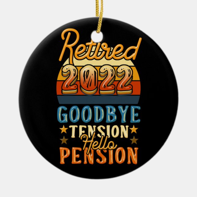 Retirement Retired Goodbye Tension Hello Pension Ceramic Tree Decoration (Front)