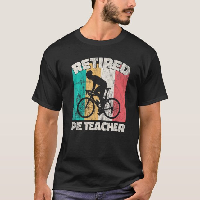 Retirement  Retired Pe Teacher T-Shirt (Front)