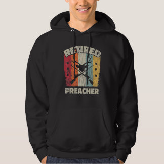 Retirement Retired Preacher Hoodie