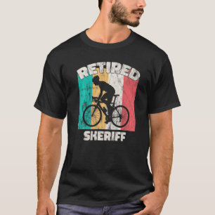 Retirement Retired Sheriff T-Shirt