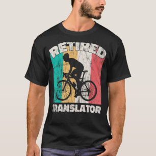 Retirement Retired Translator T-Shirt
