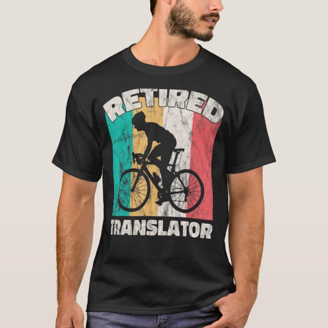 Retirement  Retired Translator T-Shirt (Front)