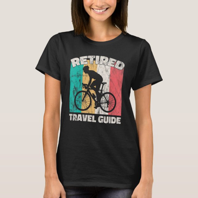 Retirement  Retired Travel Guide T-Shirt (Front)