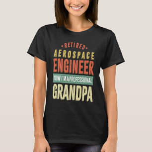 Retirement Retiree Engineering Retired Aerospace E T-Shirt