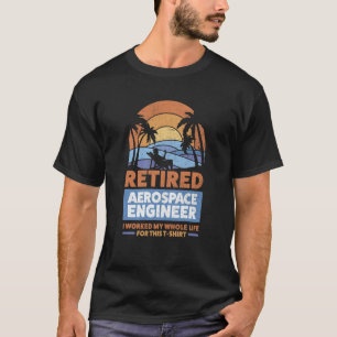 Retirement Retiree Engineering Retired Aerospace E T-Shirt