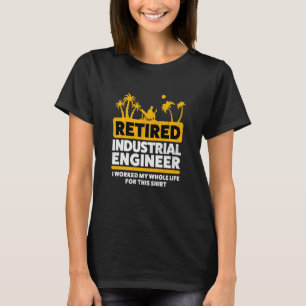 Retirement Retiree Engineering Retired Industrial  T-Shirt