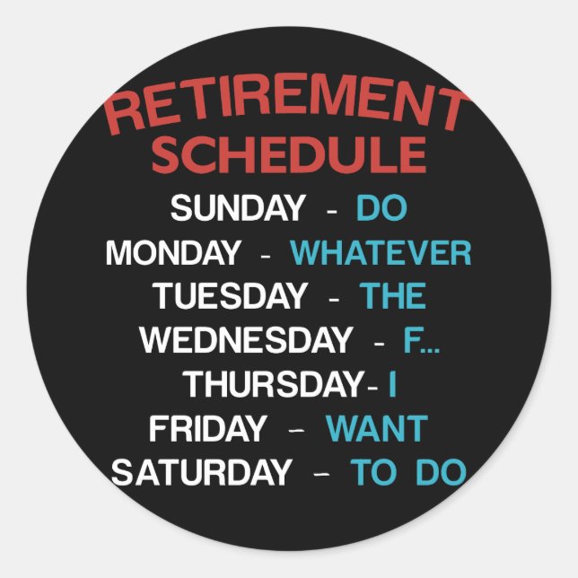 Retirement Schedule Calendar Office Humour Coworke Classic Round Sticker (Front)