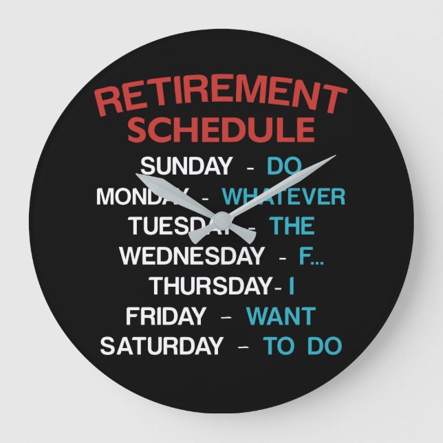 Retirement Schedule Calendar Office Humour Coworke Large Clock (Front)
