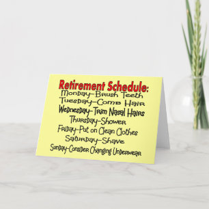 "Retirement Schedule" Funny Gifts Card