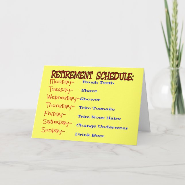 Retirement Schedule -Funny Retirement Gifts Card (Front)