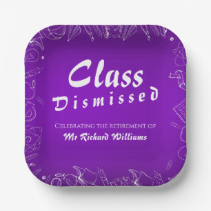 Retirement School Teacher Class Dismissed Party  Paper Plate