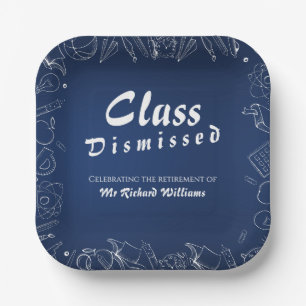 Retirement School Teacher Class Dismissed Party  Paper Plate