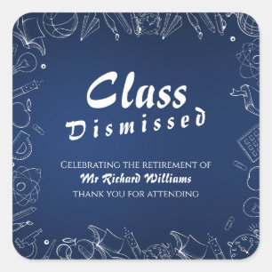 Retirement School Teacher Class Dismissed Party Square Sticker