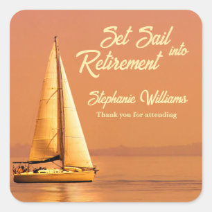 Retirement Set Sail into Retirement Sail Nautical  Square Sticker