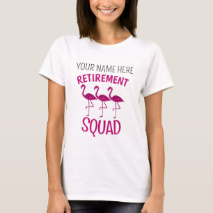 Retirement Squad pink flamingo Custom retiree name T-Shirt