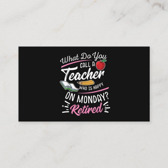 Retirement Teacher Retired Teacher Happy On Monday Business Card (Front)