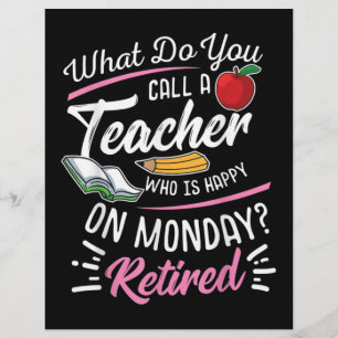 Retirement Teacher Retired Teacher Happy On Monday Flyer