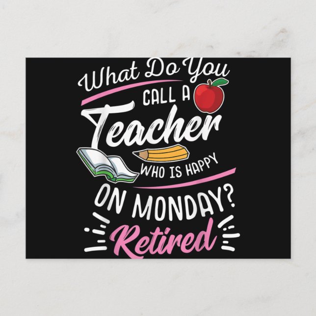 Retirement Teacher Retired Teacher Happy On Monday Holiday Postcard (Front)