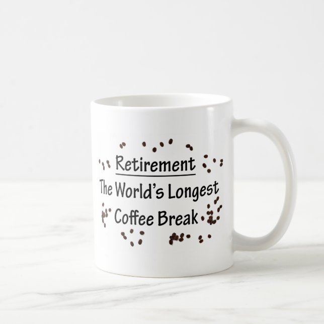 Retirement: The Longest Coffee Break in the World Mug (Right)