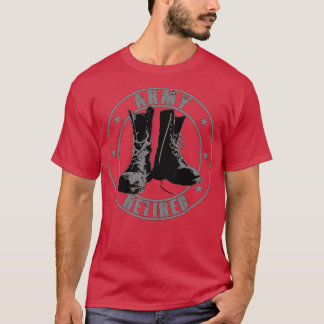 Retirement Uniform Retired Military Veteran T-Shirt