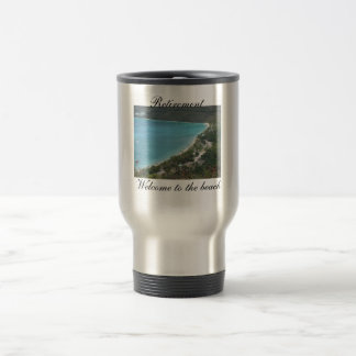 Retirement, Welcome to the beach Travel Mug
