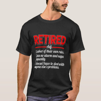 Retirement Wishes Funny Definition Happy Retiremen T-Shirt