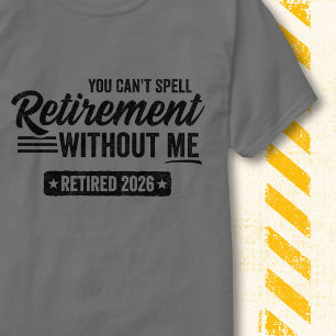 Retirement Without Me Vintage Retired 2026 Funny T-Shirt
