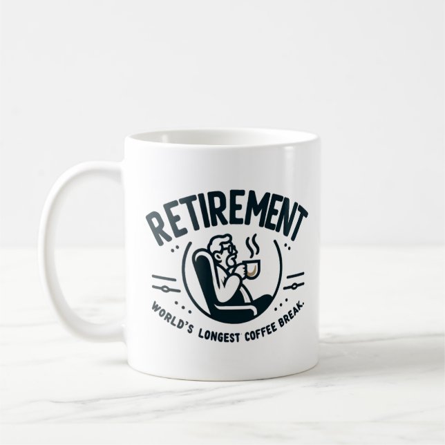 Retirement: World's longest coffee break. Mug (Left)