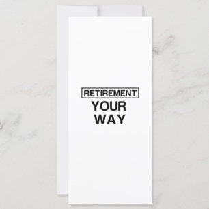 RETIREMENT YOUR WAY
