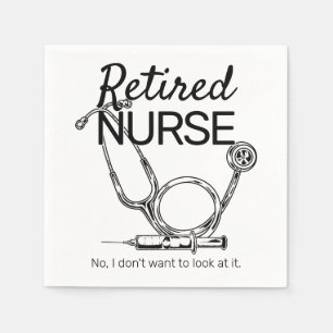 Retiring Nurse Don't Want to Look Retirement Party Napkin