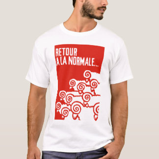 retour a la normale 1 T-shirt
