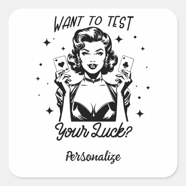 Retro 1950s Glam Girl Funny Sarcastic Quote Square Sticker (Front)