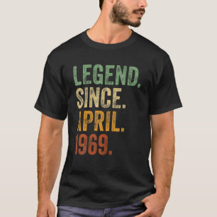 Retro 1969 Birthday April Born Legend Since 1969 T-Shirt